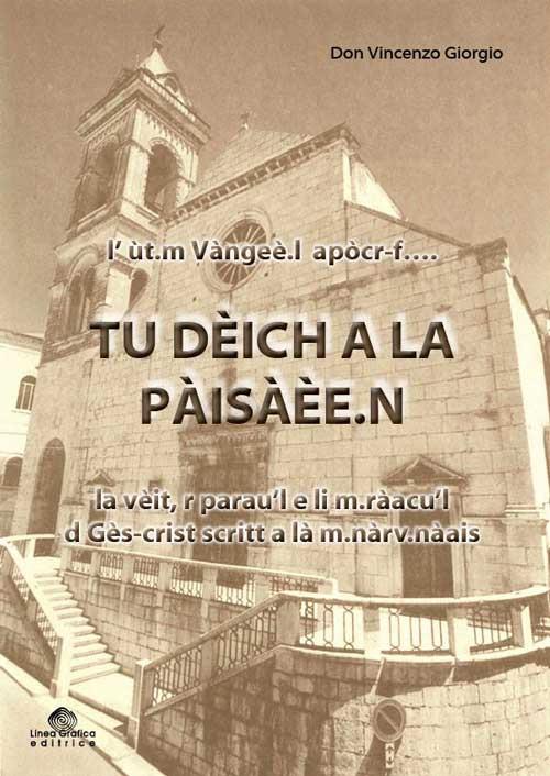 Tu dèich a la pàisàèe. L'ùt.m Vàngeè.l apòcr-f... la vèit, r parau'l e li m.ràacu'l d Gès-crist scritt a là m.nàav.nàais - Vincenzo Giorgio - copertina