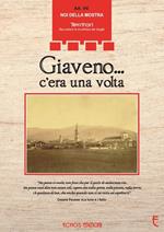 Giaveno... c'era una volta. Ediz. illustrata