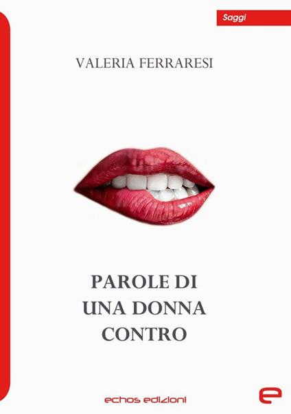 Parole di una donna contro - Valeria Ferraresi - copertina