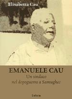 Emanuele Cau. Un sindaco nel dopoguerra a Samugheo