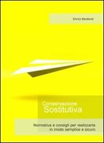 Conservazione sostitutiva. NOrmativa e consigli per realizzarla in modo semplice e sicuro