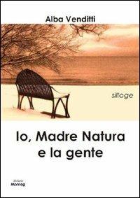 Io, madre natura e la gente - Alba Venditti - copertina