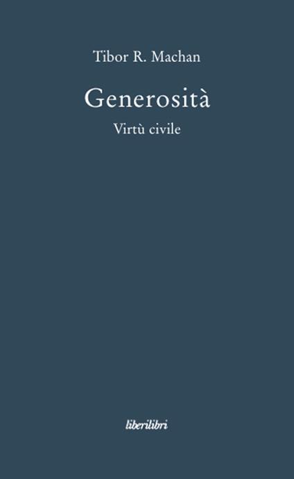 Generosità. Virtù civile - Tibor R. Machan - copertina