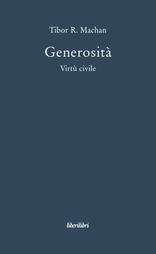 Generosità. Virtù civile - Tibor R. Machan - copertina