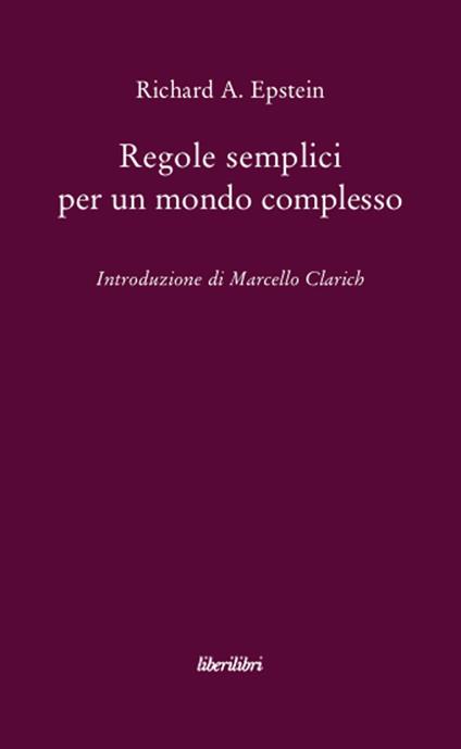 Regole semplici per un mondo complesso - Richard A. Epstein - copertina