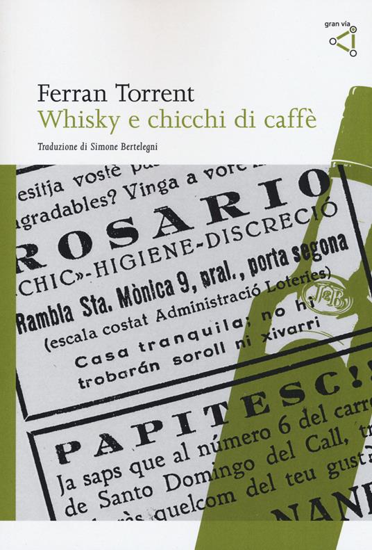 Whisky e chicchi di caffè - Ferran Torrent - Libro - gran via - Gran via  original | laFeltrinelli