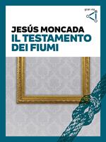 Il testamento dei fiumi