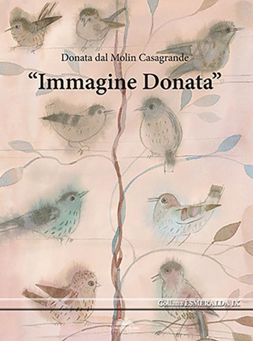 Immagine Donata. Ediz. illustrata - Donata Dal Molin Casagrande - copertina