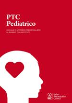 PTC pediatrico. Manuale di soccorso preospedaliero al bambino traumatizzato