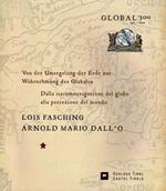 Global 500. 1522-2022. Von der Umsegelung der Erde zur Wahrnehmung des Globalen. Dalla circumnavigazione del globo alla percezione del mondo