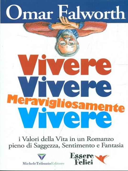 Vivere, vivere, meravigliosamente vivere - Omar Falworth - 2