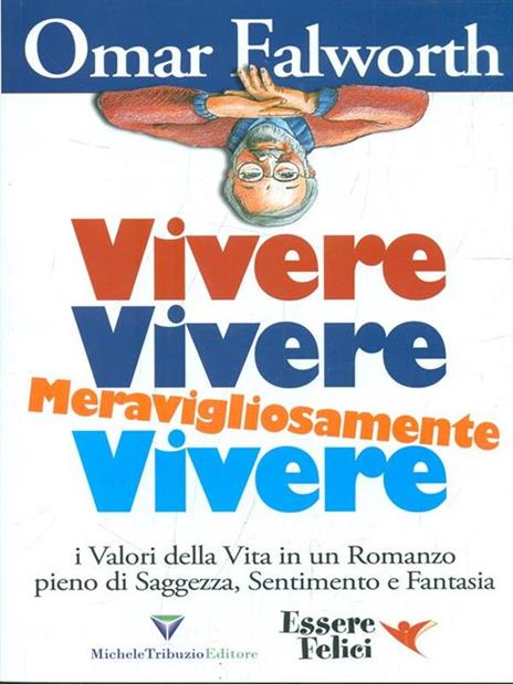 Vivere, vivere, meravigliosamente vivere - Omar Falworth - copertina