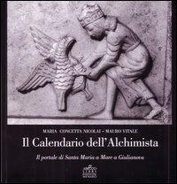 Il calendario dell'alchimista. Il portale di santa Maria a mare a Giulianova - Maria Concetta Nicolai,Mauro Vitale - copertina