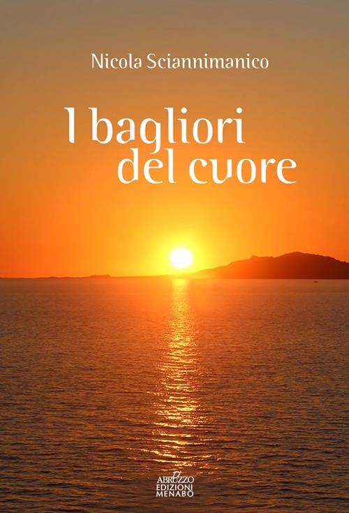 I bagliori del cuore - Nicola Sciannimanico - copertina