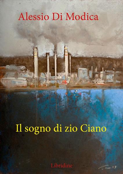 Il sogno di zio Ciano - Alessio Di Modica - copertina