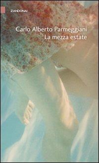 La mezza estate - Carlo Alberto Parmeggiani - copertina