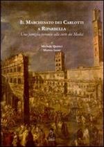 Il marchesato dei Carlotti a Riparbella. Una famiglia veronese alla corte dei Medici