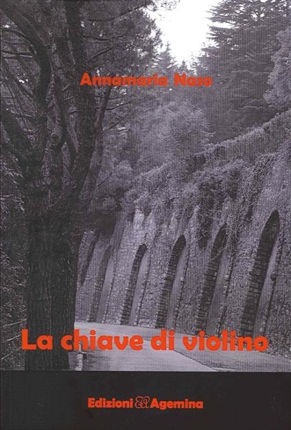 La chiave di violino - Annamaria Naso - copertina