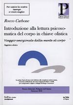 Introduzione alla lettura psicosomatica del corpo in chiave olistica. Viaggio emozionale dalla mente al corpo