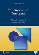 Vademecum di omeopatia. Manuale operativo di terapia omeopatica. Con CD-ROM