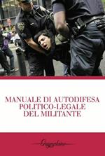 Manuale di autodifesa politico-legale del militante