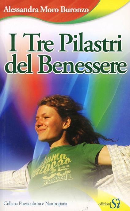 I tre pilastri del benessere - Alessandra Buronzo - copertina