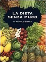 La dieta senza muco