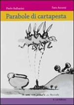 Parabole di cartapesta. Storie di spilli, carri e re Bertoldo a Presiceto