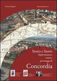 Storia e storie. Toponomastica eventi e personaggi di Concordia - Vittorio Negrelli - copertina