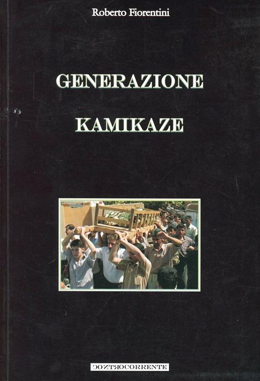 Generazione kamikaze - Roberto Fiorentini - copertina