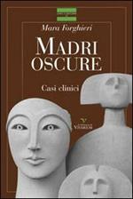 Madri oscure. Casi clinici