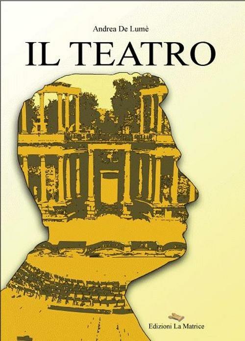 Il teatro - Andrea De Lumè - copertina