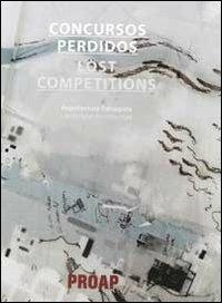 Concursos perdidos. Arquitectura paisagista-Lost competitions. Landscape architecture - copertina