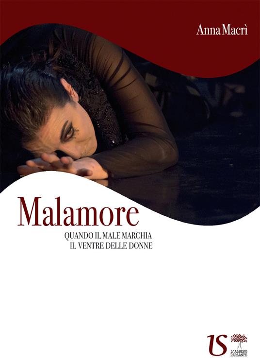 Malamore. Quando il male marchia il ventre delle donne - Anna Macrì - copertina