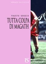 Tutta colpa di Magath