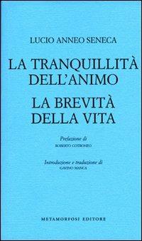 La tranquillità dell'animo-La brevità della vita - Lucio Anneo Seneca - copertina