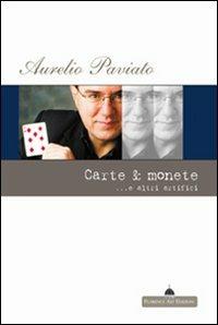 Carte & monete... e altri artifici - Aurelio Paviano - copertina