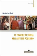 Le tragedie di Seneca nell'arte del Poliziano