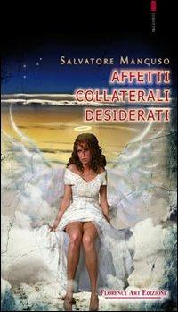 Affetti collaterali desiderati - Salvatore Mancuso - copertina