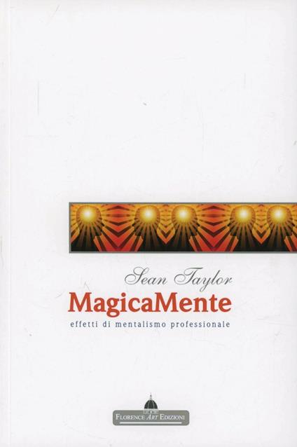 Magicamente. Effetti di mentalismo professionale - Sean Taylor - copertina