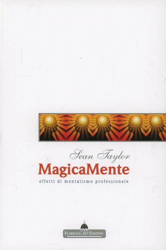 Magicamente. Effetti di mentalismo professionale - Sean Taylor - copertina