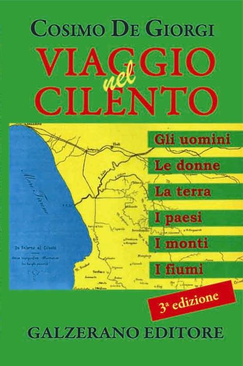 Viaggio nel Cilento. Gli uomini, le donne, la terra, i paesi, i monti, i fiumi - Cosimo De Giorgi - copertina