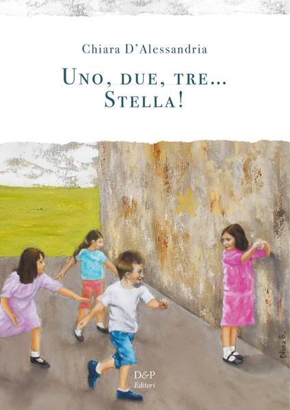 Uno, due, tre... Stella! - Chiara D'Alessandria - copertina