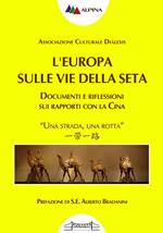 L'Europa sulle vie della seta. Documenti e riflessioni sui rapporti con la Cina