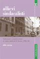 Allievi sindacalisti. Formazione e organizzazione al Centro studi CISL di Firenze (1951-1952)