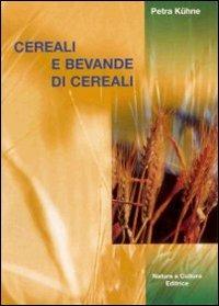 Cereali e bevande di cereali - Petra Kühne - copertina