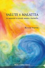 Salute e malattia. In rapporto a vicende umane e karmiche