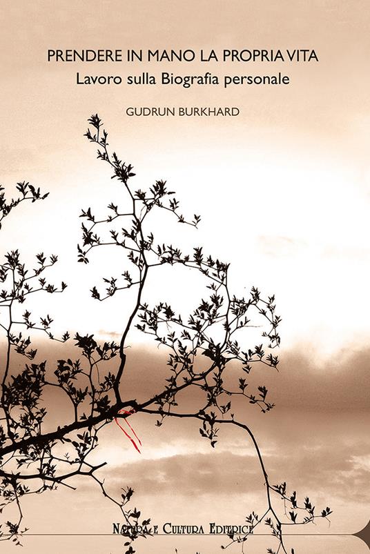 Prendere in mano la propria vita. Lavoro sulla biografia personale - Gudrun Burkhard - copertina