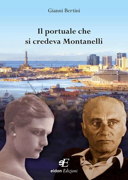 Il portuale che si credeva Montanelli - Gianni Bertini - copertina