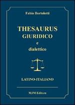 Thesaurus giuridico e dialettico (latino-italiano)